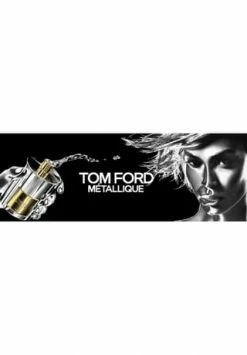TOM FORD Métallique, Eau De Parfum 50ml -premium-duefte Verkäufe unnamed file 555